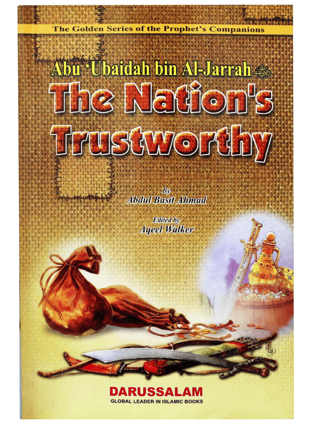Abu Ubaidah Bin Al-Jarrah (R.A) The Nation's Trustworthy