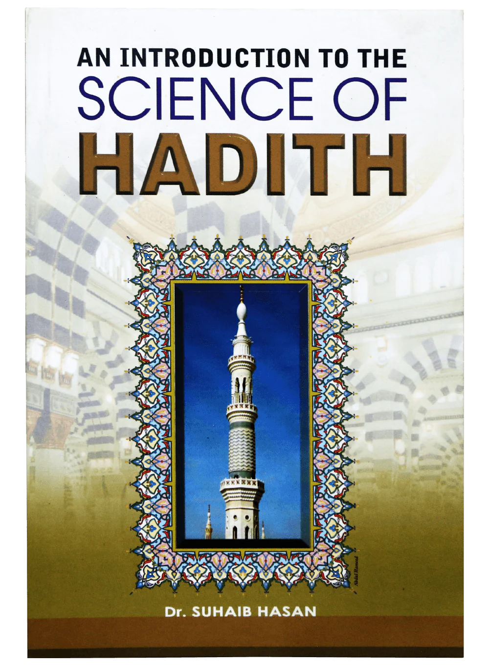 AN INTRODUCTION OF SCIENCE OF HADITH