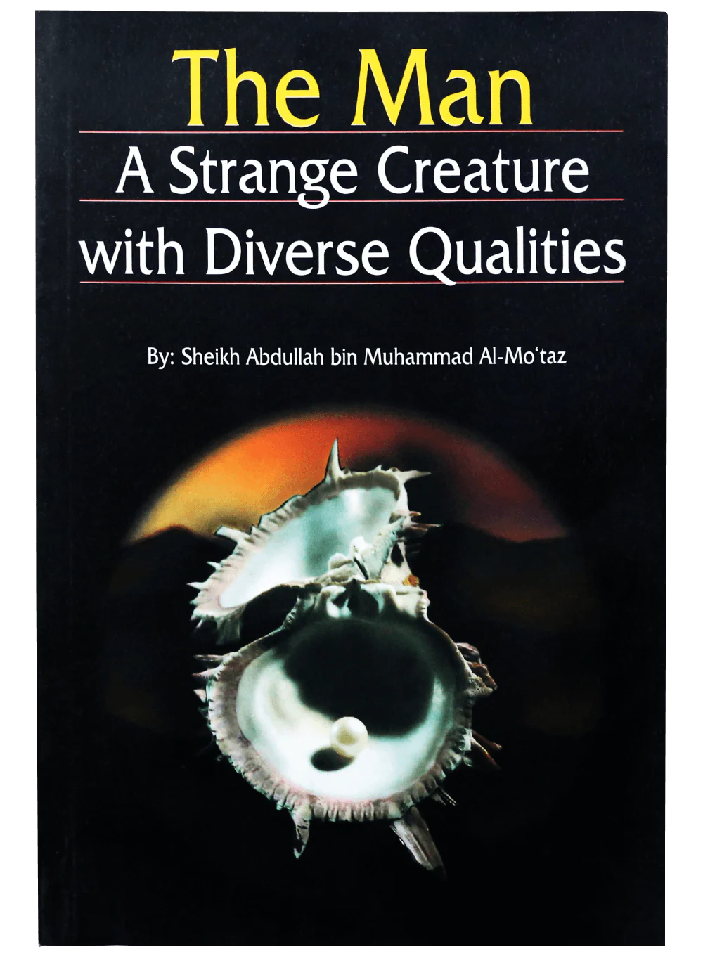 The Man- A Strange Creature with Diverse Qualities