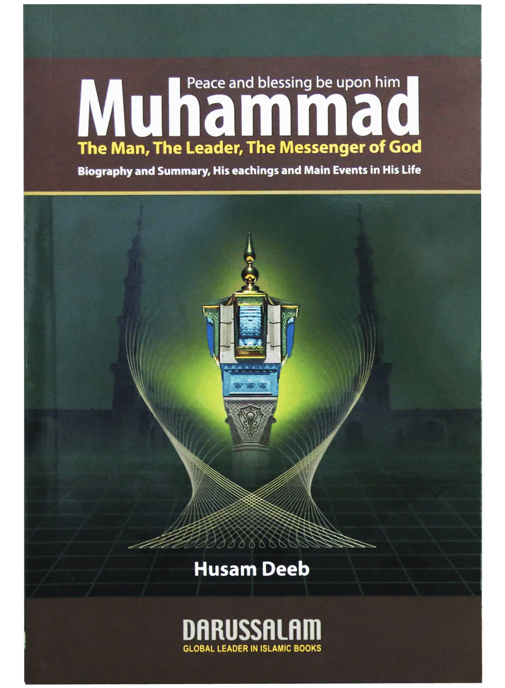 MUHAMMAD THE LEADER, THE MESSENGER