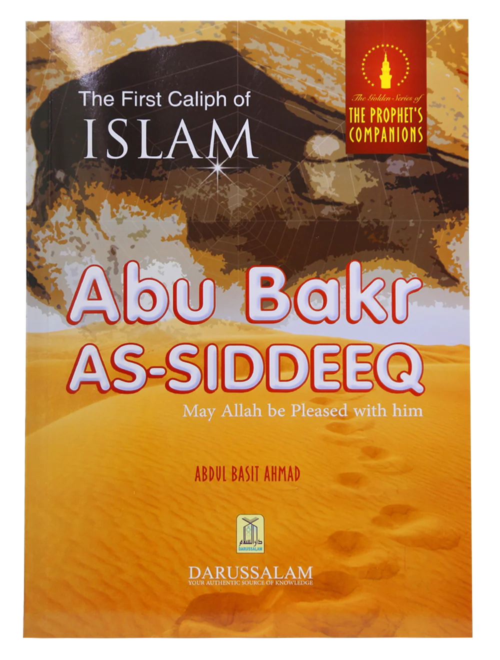 The First Caliph of Islam - Abu Bakr As Siddeeq (R.A)