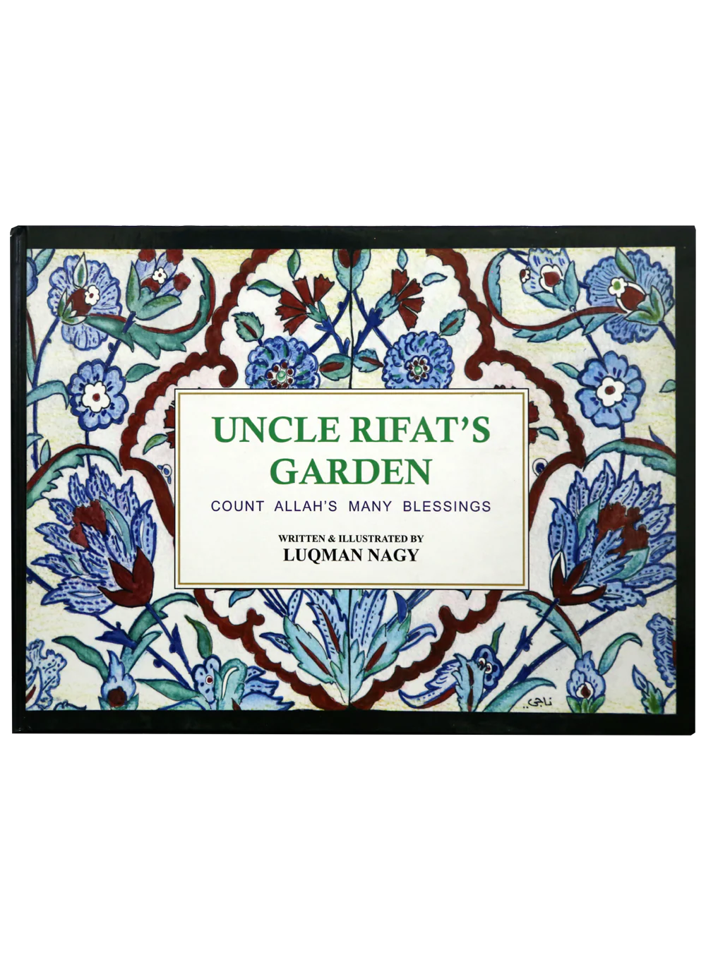 Uncle Rifat`s Garden by Luqman Nagy