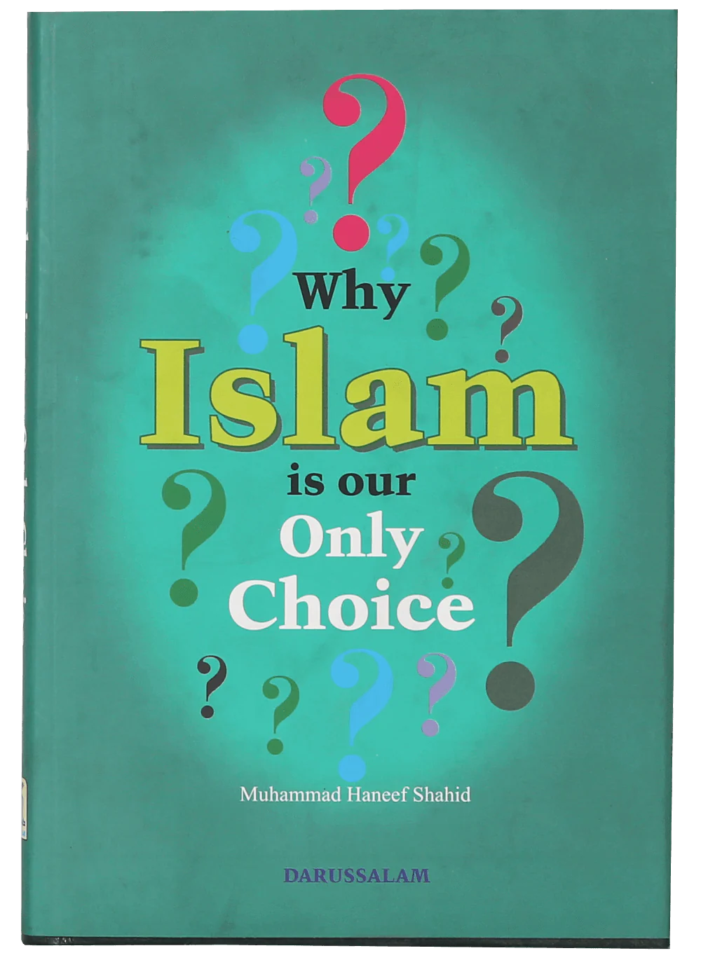Why Islam is Our Only Choice